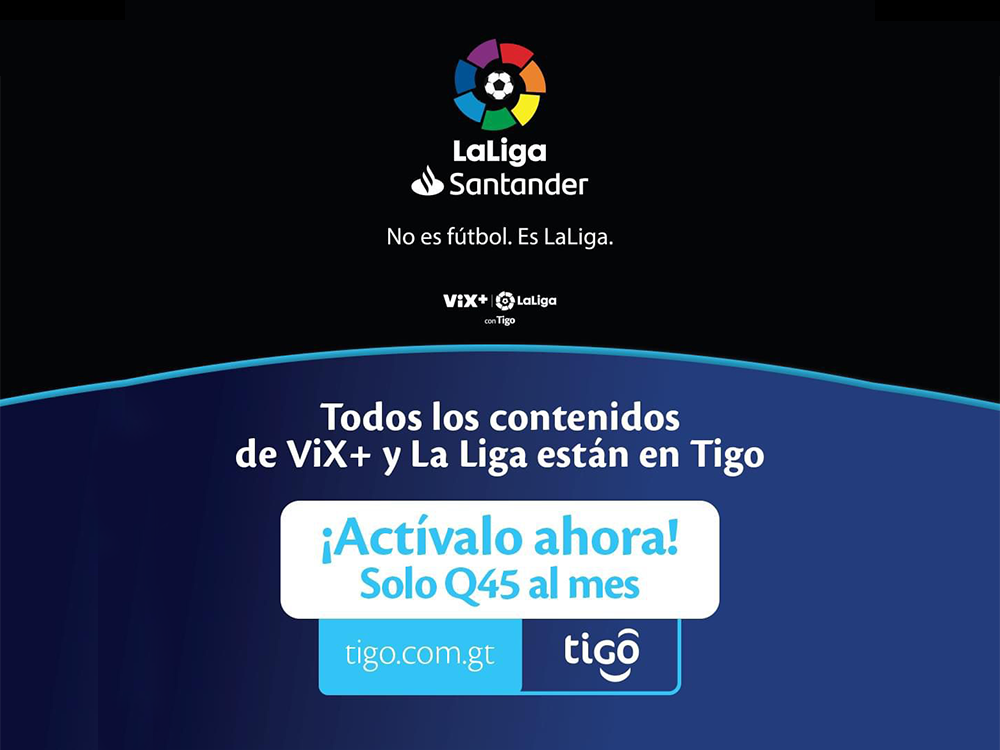 El Tiki Taka llega a Tigo, ahora no te podrás perder de ningún partido de La Liga Española